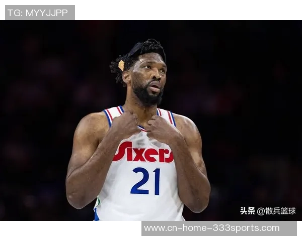 大帝归来在即纳斯盛赞恩比德攻防两端表现出色得分效率极高 大帝归来在即纳斯盛赞恩比德攻防两端表现出色得分效率极高