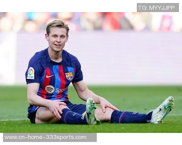 巴萨与德容续约达成一致年薪与佩德里持平约1200万欧元 巴萨与德容续约达成一致年薪与佩德里持平约1200万欧元